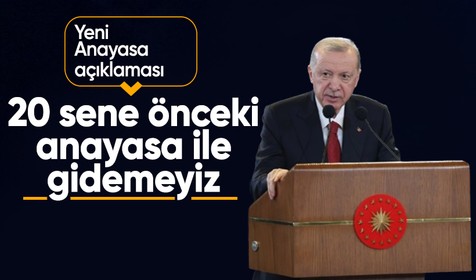 Cumhurbaşkanı Erdoğan'dan 'yeni Anayasa' açıklaması