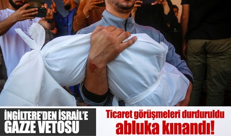 İngiltere'den İsrail'e veto! Ticaret anlaşma görüşmelerini askıya aldı