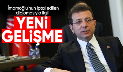 Mahkeme Ekrem İmamoğlu'nun diplomasıyla ilgili üniversiteden ayrıntılı izah istedi