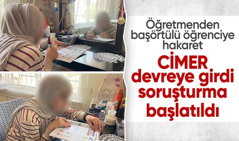 Öğretmenden başörtülü öğrencisine hakaret! CİMER devreye girdi: Soruşturma başlatıldı