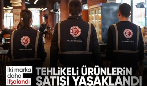 Bakanlık duyurdu: Tehlikeli ürünlerin satışı yasaklandı
