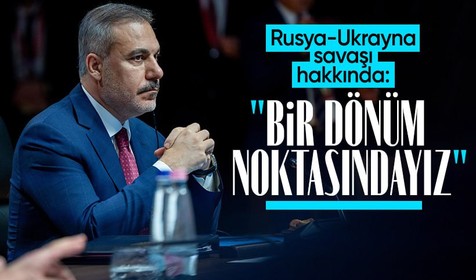 Bakan Fidan’dan barış vurgusu: Rusya-Ukrayna savaşı için dönüm noktasındayız