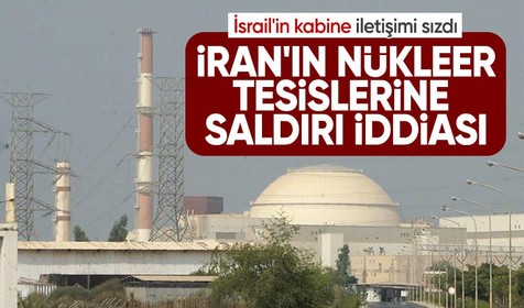 İran'ın nükleer tesislerine saldırı iddiası: İsrail'in kabine iletişimleri sızdı