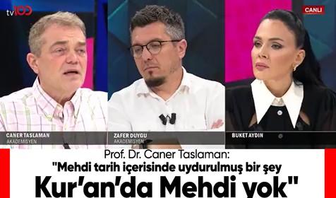 Prof. Dr. Caner Taslaman: "Kur’an’da Mehdi yok. Mehdi tarih içerisinde uydurulmuş bir şey"