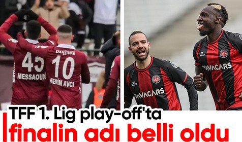 Trendyol 1. Lig'de play-off finalinin adı belli oldu: Süper Lig'e yükselecek takımı bu maç belirleyecek