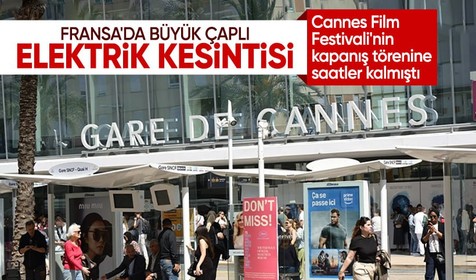 Fransa'da Cannes Film Festivali kapanış töreni öncesi elektrik kesintisi