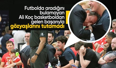 Futbolda aradığını bulamayan Ali Koç, Fenerbahçe Beko'nun finale yükselmesiyle sevinçten ağladı