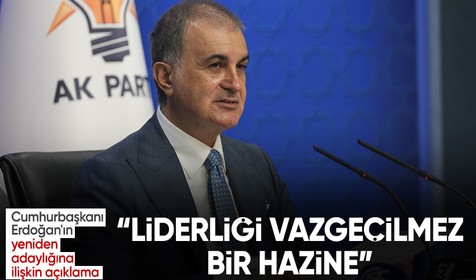 Ak Parti Sözcüsü Çelik: Bahçeli'nin adaylık çağrısı kıymetli