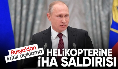 Putin’in helikopterine İHA saldırısı girişimi! Rusya’dan kritik açıklama