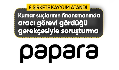 Papara'ya yasa dışı bahis operasyonu: 8 şirkete el konuldu
