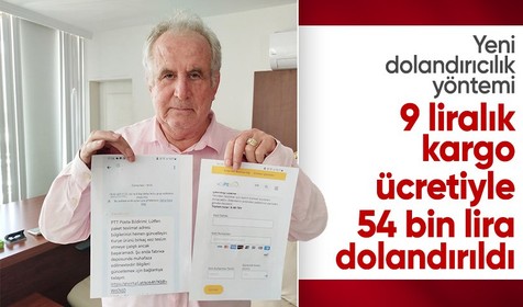 Dolandırıcılar iş başında: 9 liralık kargo ücretiyle 54 bin lira dolandırıldı