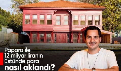 Papara ile 12 milyar liranın üstünde para nasıl aklandı? Milyonlarca kullanıcı, 200 milyonluk yalı...