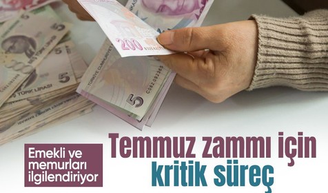 Temmuz zammı için kritik süreç başladı: Emekli ve memur maaşları yeniden hesaplanıyor