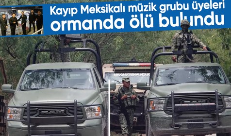 Kayıp Meksikalı müzik grubu üyeleri ormanda ölü bulundu