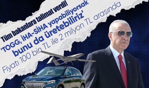 Cumhurbaşkanı Erdoğan talimat verdi! 'TOGG yapabiliyorsak bunu da üretebiliriz' Fiyatı 100 bin TL ile 2 milyon TL arasında