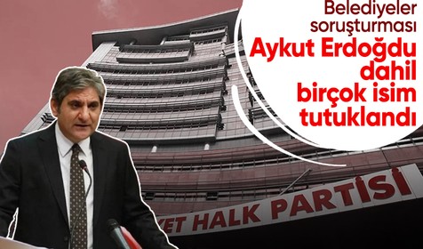 CHP'li belediyelere yönelik yolsuzluk soruşturmasında Aykut Erdoğdu dahil 8 isim tutuklandı
