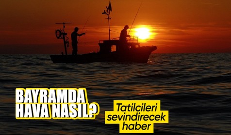 Kurban Bayramı'nda hava nasıl olacak? Tatilcileri sevindirecek haber