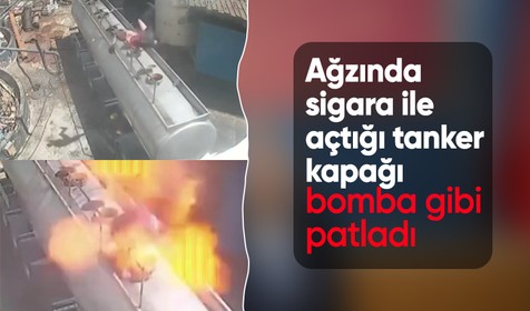 Ağzında sigarayla açtığı tanker kapağı bomba gibi patladı! O anlar kamerada
