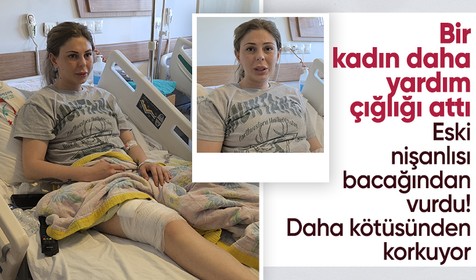 Bursa'da eski nişanlısının bacağından vurduğu Asel'in yardım çığlığı