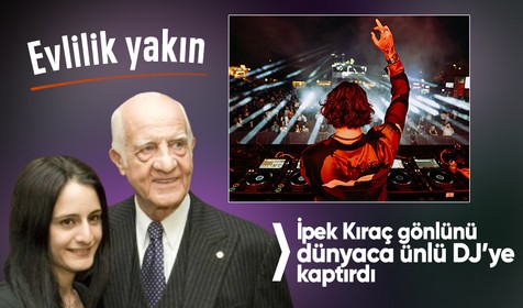 İpek Kıraç DJ sevgilisiyle evlilik kararı aldı