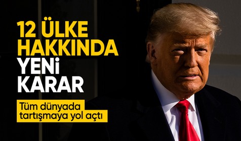 Trump'tan tartışmalı seyahat yasağı: 12 ülkenin ABD'ye girişi tamamen yasaklandı