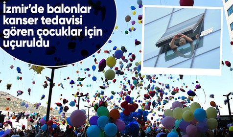 İzmir’de balonlar kanser tedavisi gören çocuklar için uçuruldu
