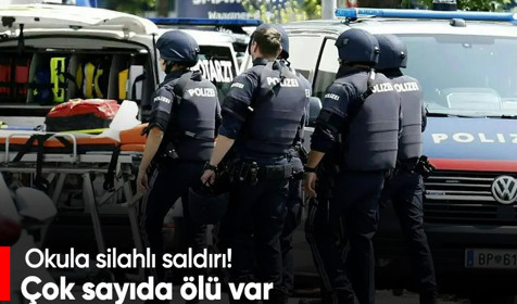 Avusturya'da okula silahlı saldırı: En az 8 ölü!