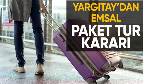 Yargıtay’dan emsal karar: Tur ücreti dava günündeki kurla iade edilecek