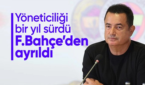 Fenerbahçe'de yaprak dökümü: Acun Ilıcalı yöneticiliği bıraktı