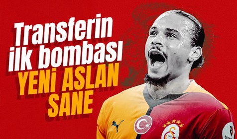 Galatasaray Leroy Sane'yi açıkladı