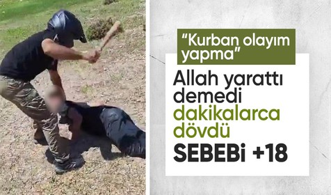 Adana’da kan donduran işkence kamerada: Kurban olayım yapma