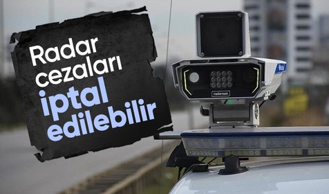 Radarlar çok tartışılmıştı: Cezalar iptal edilebilir