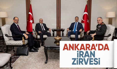 Ankara'da İran zirvesi: Bakanlar Fidan ile Güler Genelkurmay Başkanı ve MİT Başkanı bir araya geldi