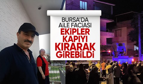 Bursa'da aile faciası: Eşini öldürüp intihar etti