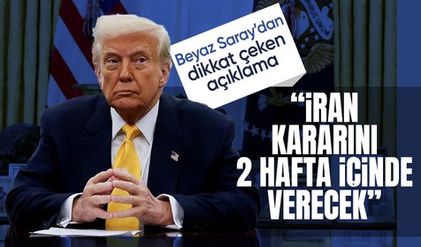 Beyaz Saray: Trump İran kararını iki hafta içinde verecek