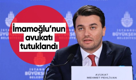 Ekrem İmamoğlu'nun avukatı Mehmet Pehlivan tutuklandı