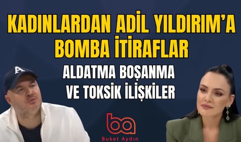 İnsanlar Artık Cinsel Dürtülerinden Dolayı Evleniyor! Adil Yıldırım | Buket Aydın