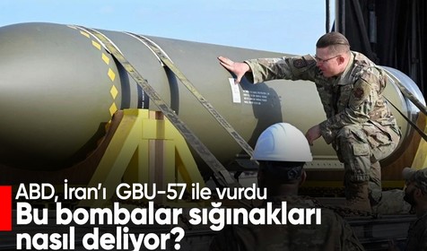 ABD, İran’ı GBU-57 ile vurdu: Bu bombalar sığınakları nasıl deliyor?