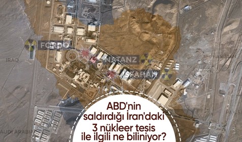 ABD'nin saldırdığı İran'daki 3 nükleer tesis hakkında bilinenler ne?