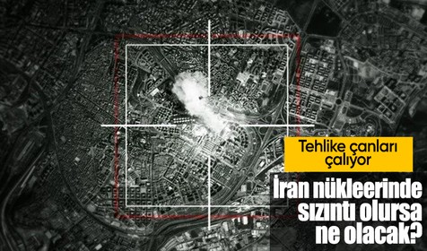 İran nükleerini ABD vurdu! Sızıntı olursa ne olacak?