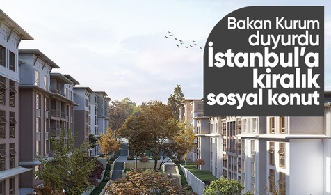 Bakan Kurum duyurdu: İstanbul'a kiralık sosyal konutlar geliyor