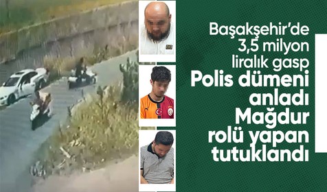 Başakşehir'de 3,5 milyonluk gasp yalanını polis ortaya çıkardı