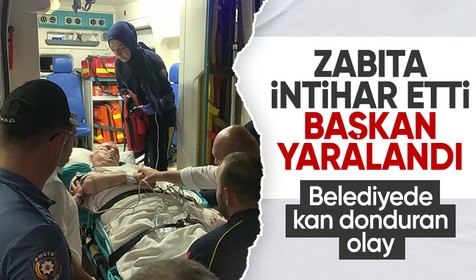 Belediyede kan donduran olay: Zabıta intihar etti, başkan yaralandı