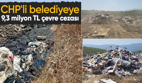 İzmir Büyükşehir Belediyesi’nin 3 katı atık tesisine 9.3 milyon TL çevre cezası