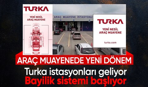 Türkiye'de araç muayene sisteminde yeni dönem: Turka! Bayilik sistemi hayata geçirilecek!
