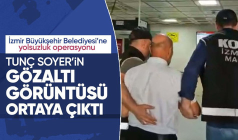 İzmir Büyükşehir Belediyesi'ne yolsuzluk operasyonu | Tunç Soyer'in görüntüsü ortaya çıktı