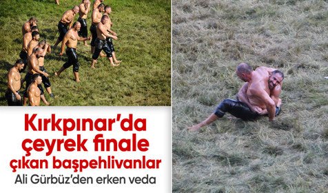 Kırkpınar Yağlı Güreşleri'nde çeyrek finale çıkan başpehlivanlar belli oldu