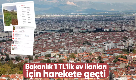 Bakanlık 1 TL'lik ev ilanları için harekete geçti