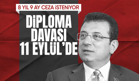 Ekrem İmamoğlu'nun diploma davası 11 Eylül'de! 8 yıl 9 ay hapis istemi...