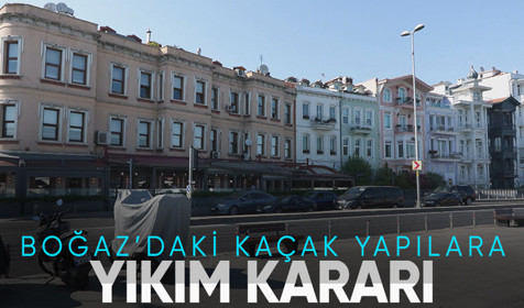 İstanbul Boğazı'ndaki kaçak yapılara yıkım kararı